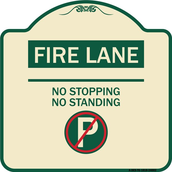 Fire Lane No Stopping No Standing W/ No Parking Heavy-Gauge Aluminum Sign, 18" x 18", TG-1818-24002